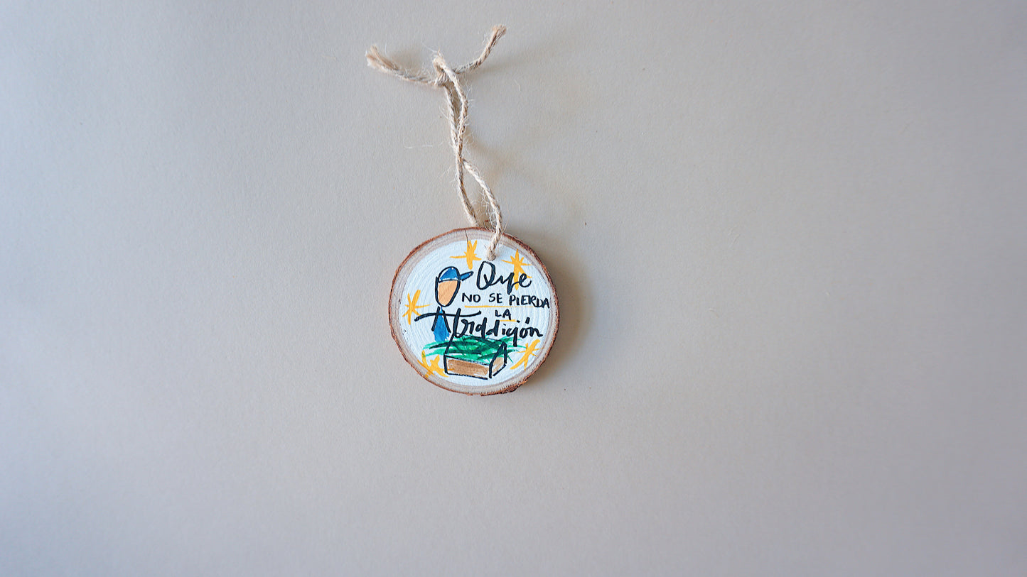 Que no se pierda la tradición - Round Wood Christmas Ornament