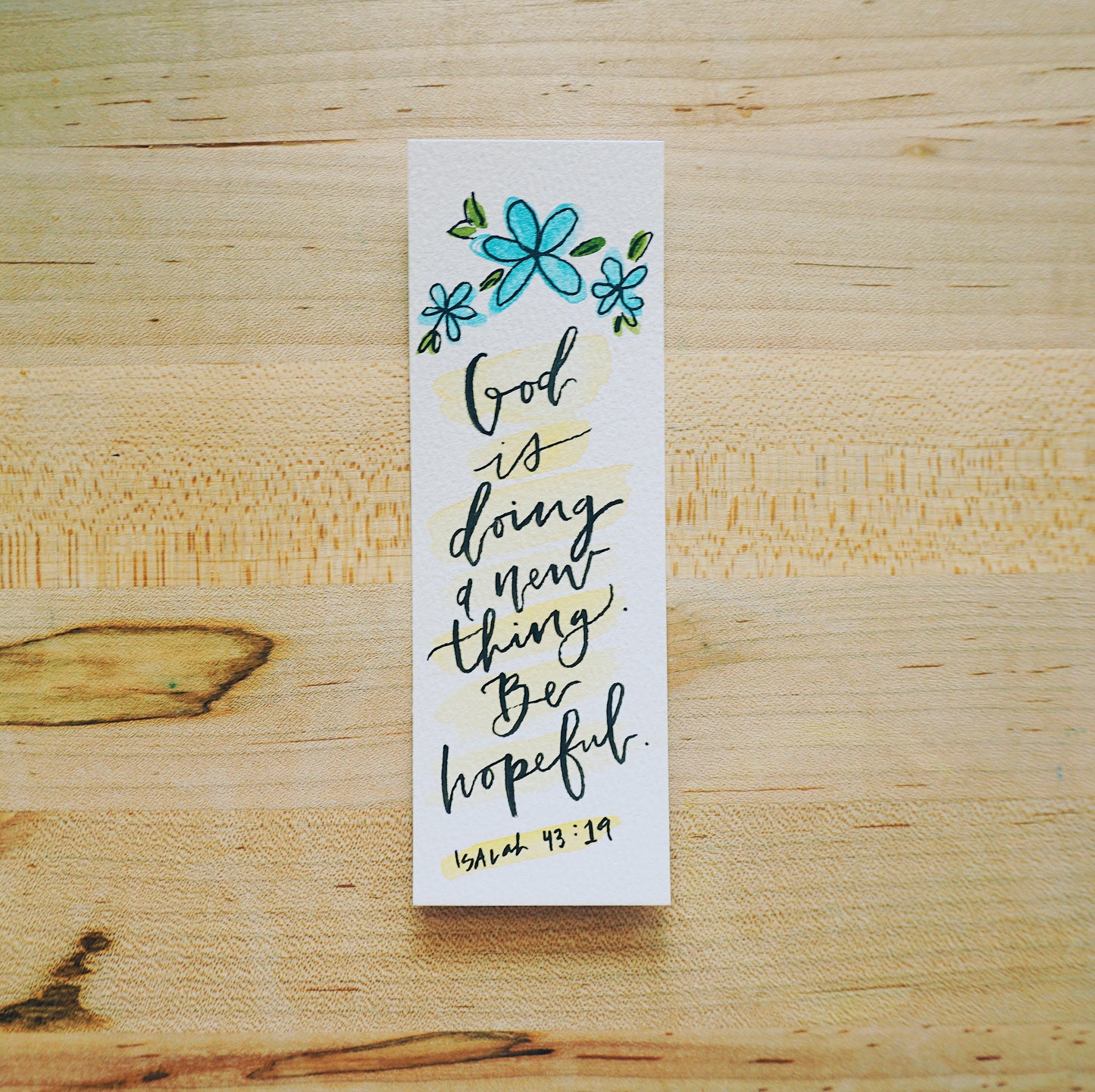 God is doing a new thing. Be hopeful.- Isaiah 43:19 - Bookmark