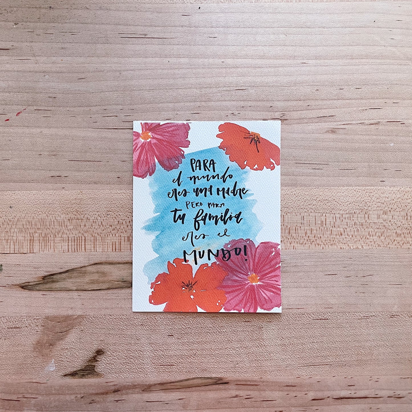 Mamá , Para Tu Familia Eres El Mundo - Printed Postcard