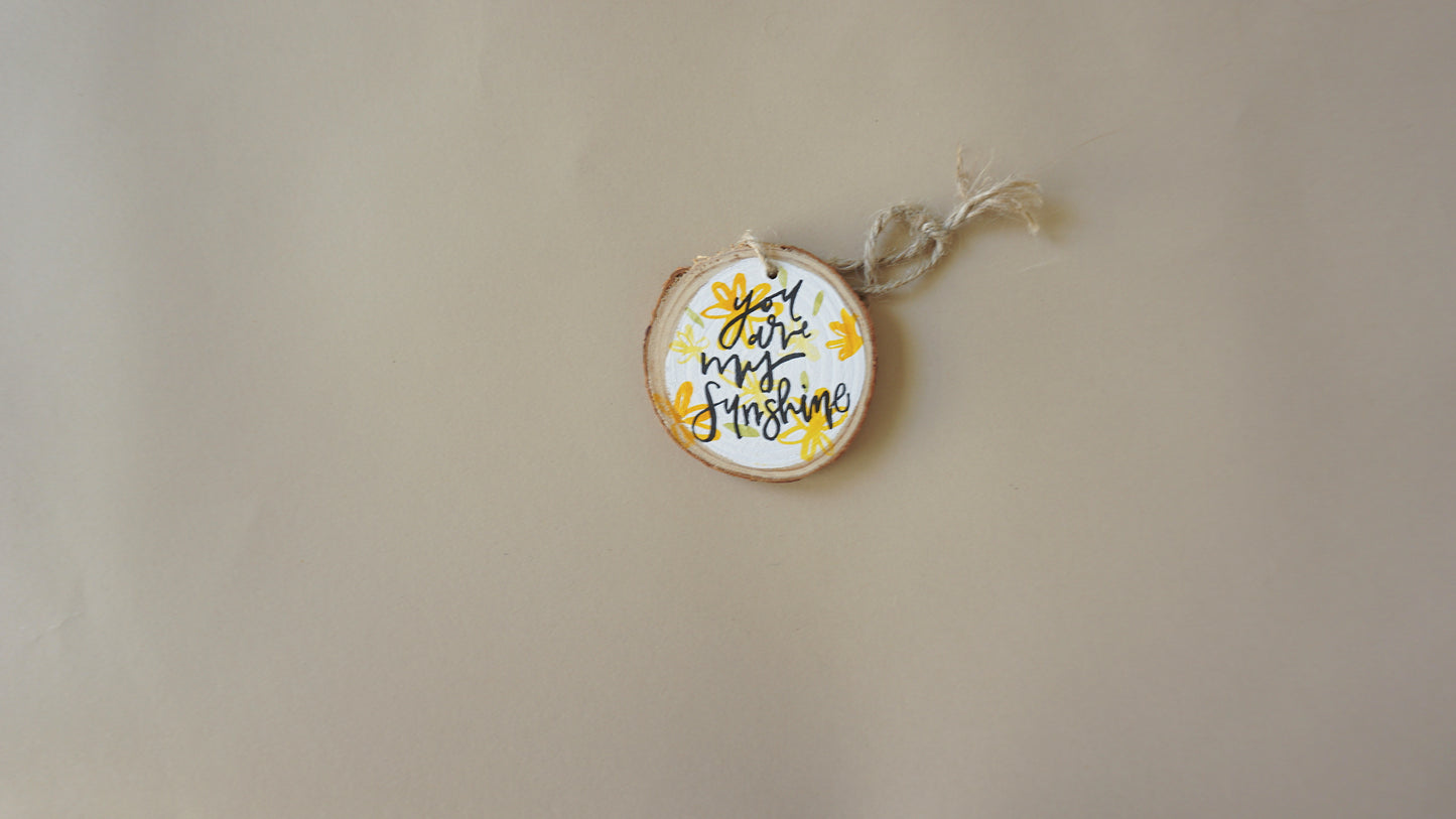 You are my Sunshine- Round Wood Christmas Ornament