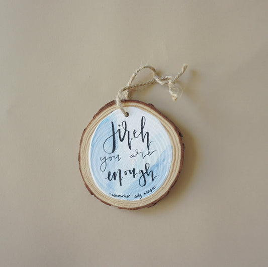 Jireh You Are Enough- Round Wood Christmas Ornament