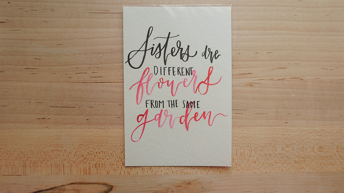 Sisters are different flowers from the same garden - Postcard