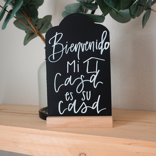 Bienvenido Mi Casa Es Su Casa - Tabletop Chalkboard Sign with Base - Light Color Wood