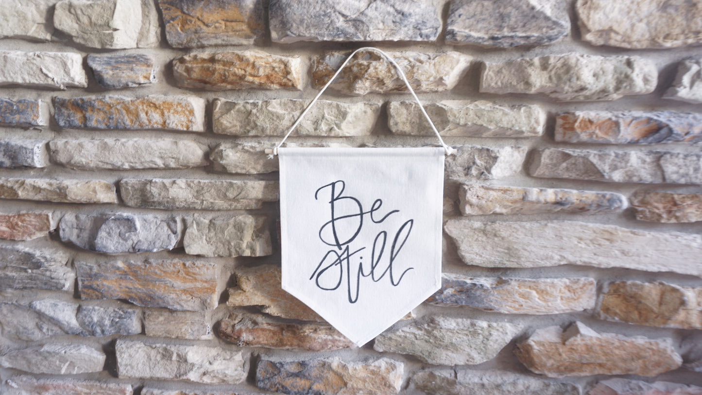 Be Still - Canvas Decorative Flag