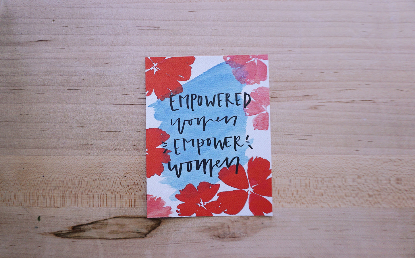 Empowered Women, empower women- Printed Postcard