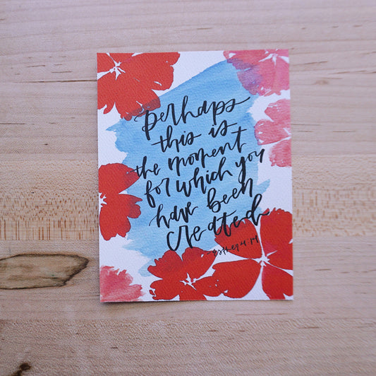 Perhaps this is the moment for which you were created (Esther 4:14)- Printed Postcard