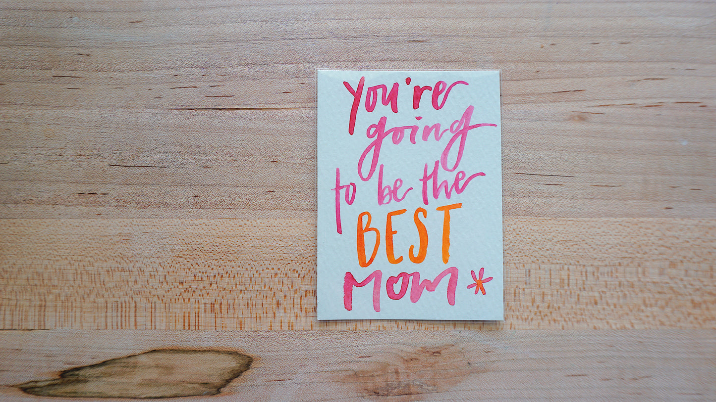 You're Going to Be the Best Mom - Postcard