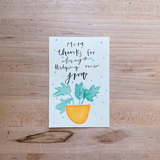 Mom Thank you , Grow - Postcard
