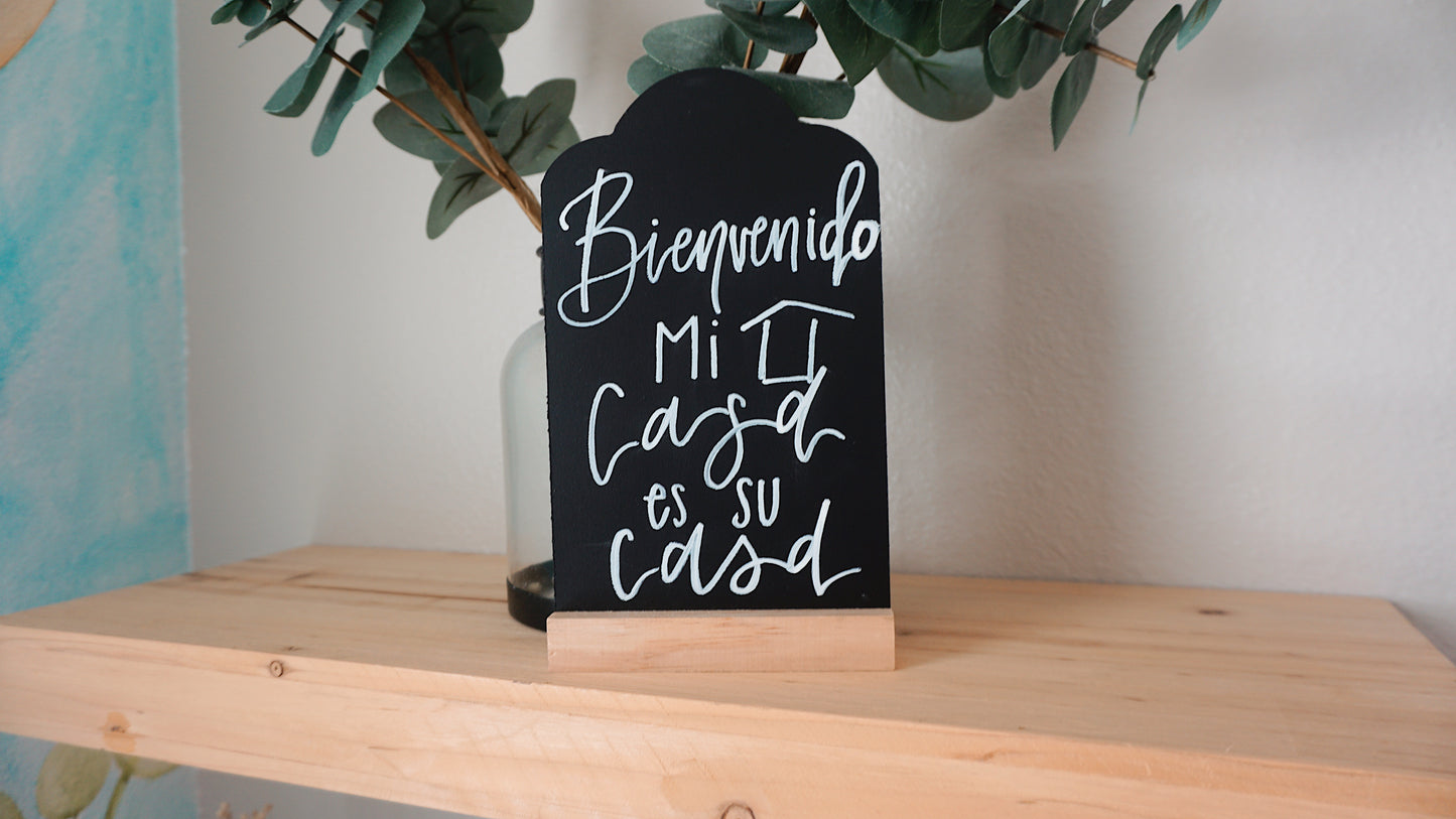 Bienvenido Mi Casa Es Su Casa - Tabletop Chalkboard Sign with Base - Light Color Wood