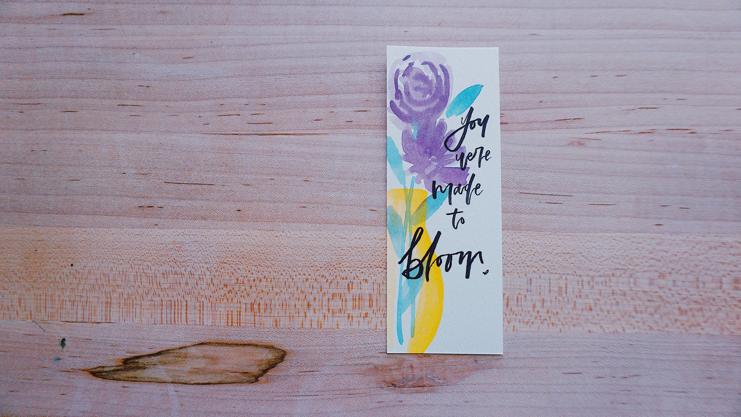 You Were Made to Bloom - Bookmark