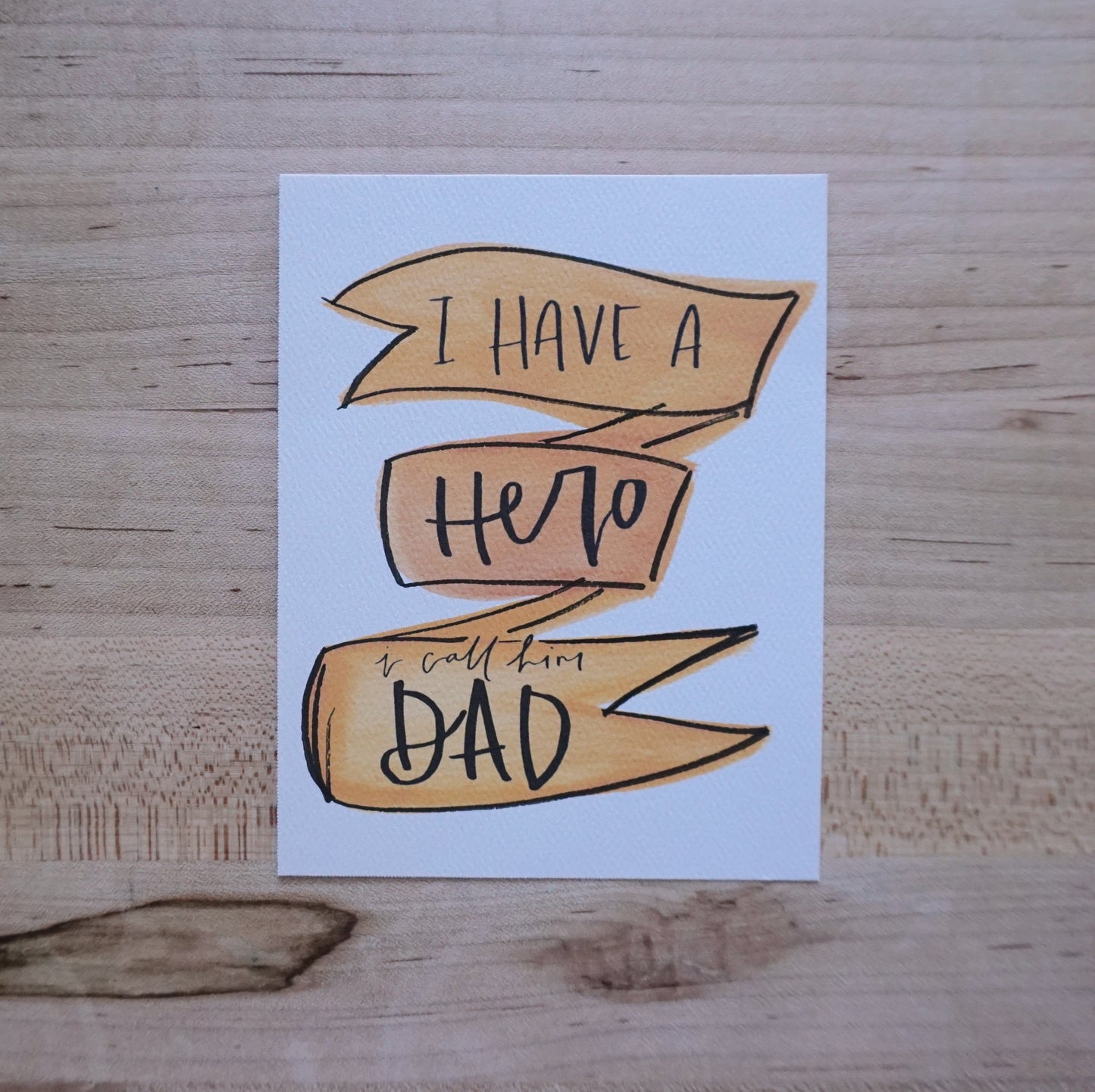 I have a Hero I call Him Dad - Printed Postcard