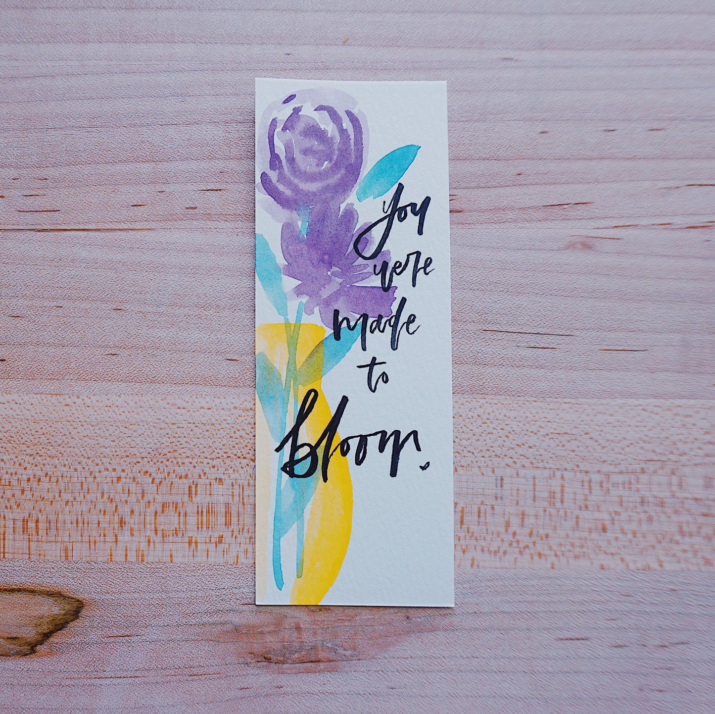 You Were Made to Bloom - Bookmark