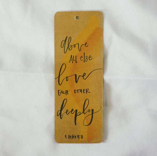 Above all else love each other deeply (1 Peter 4:8) - Bookmark