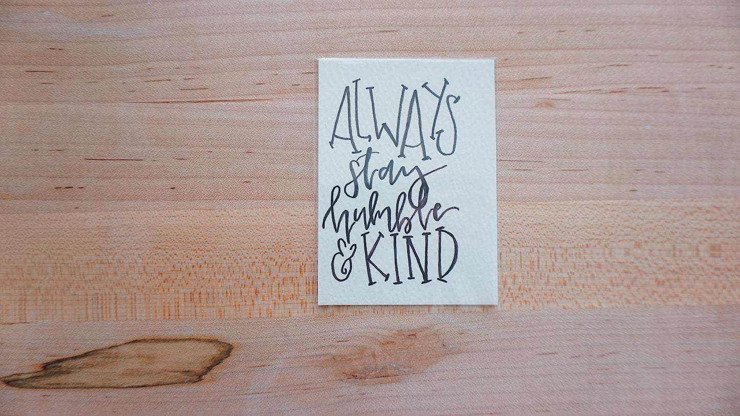 Always Stay Humble and Kind - Postcard