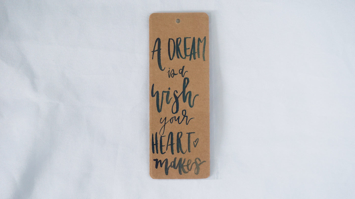 A dream is a wish your heart makes - Bookmark