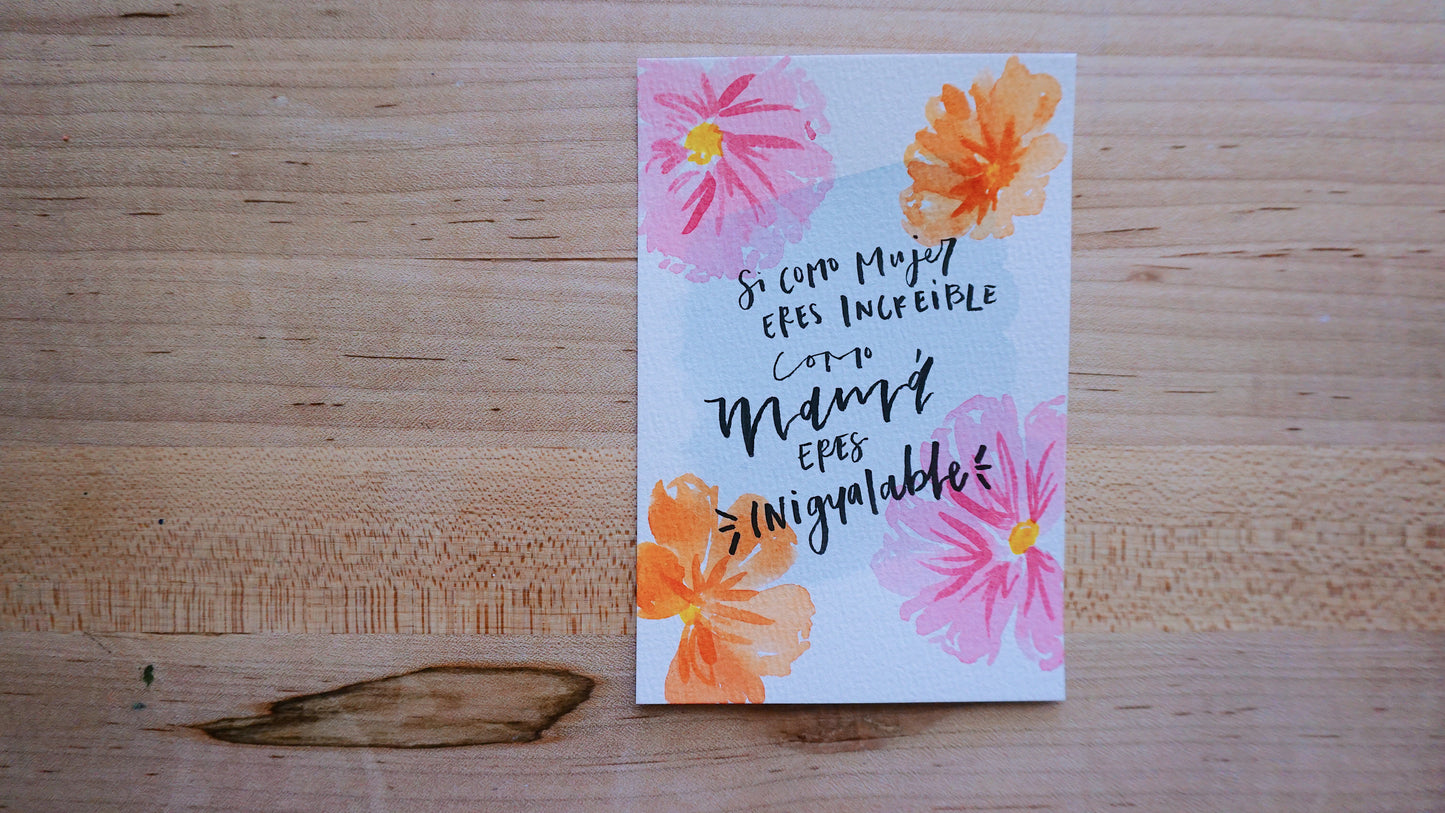 Si Como Mujer Eres Increible Como Mamá Eres Inigualable - Postcard