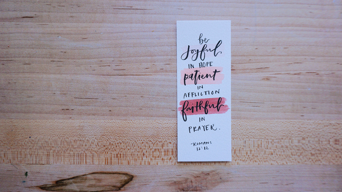 Be Joyful in Hope, Patient in Affliction, Faithful in Prayer (Romans 12:12) - Bookmark