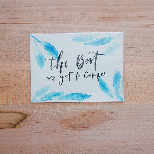 The Best Is Yet to Come - Postcard