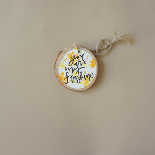 You are my Sunshine- Round Wood Christmas Ornament