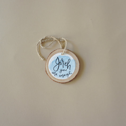 Jireh You are Enough- Round Wood Christmas Ornament