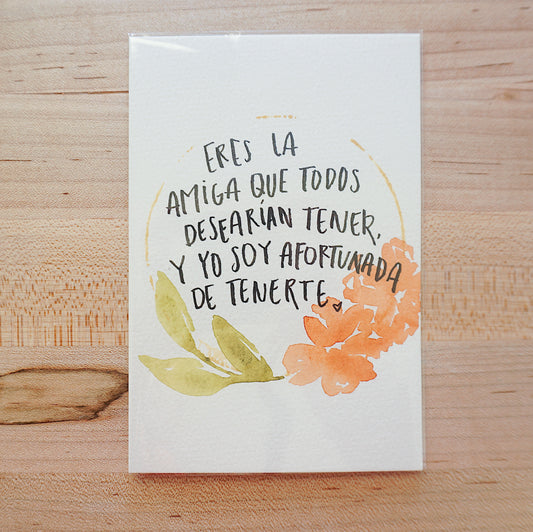 Eres La Amiga Que Todos Desearían Tener, Y Yo Soy Afortunada De Tenerte - Postcard