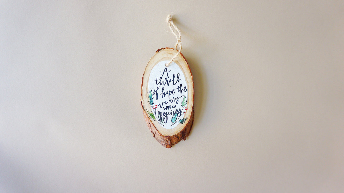 A Thrill of Hope The Weary World Rejoices - Oval Wood Christmas Ornament