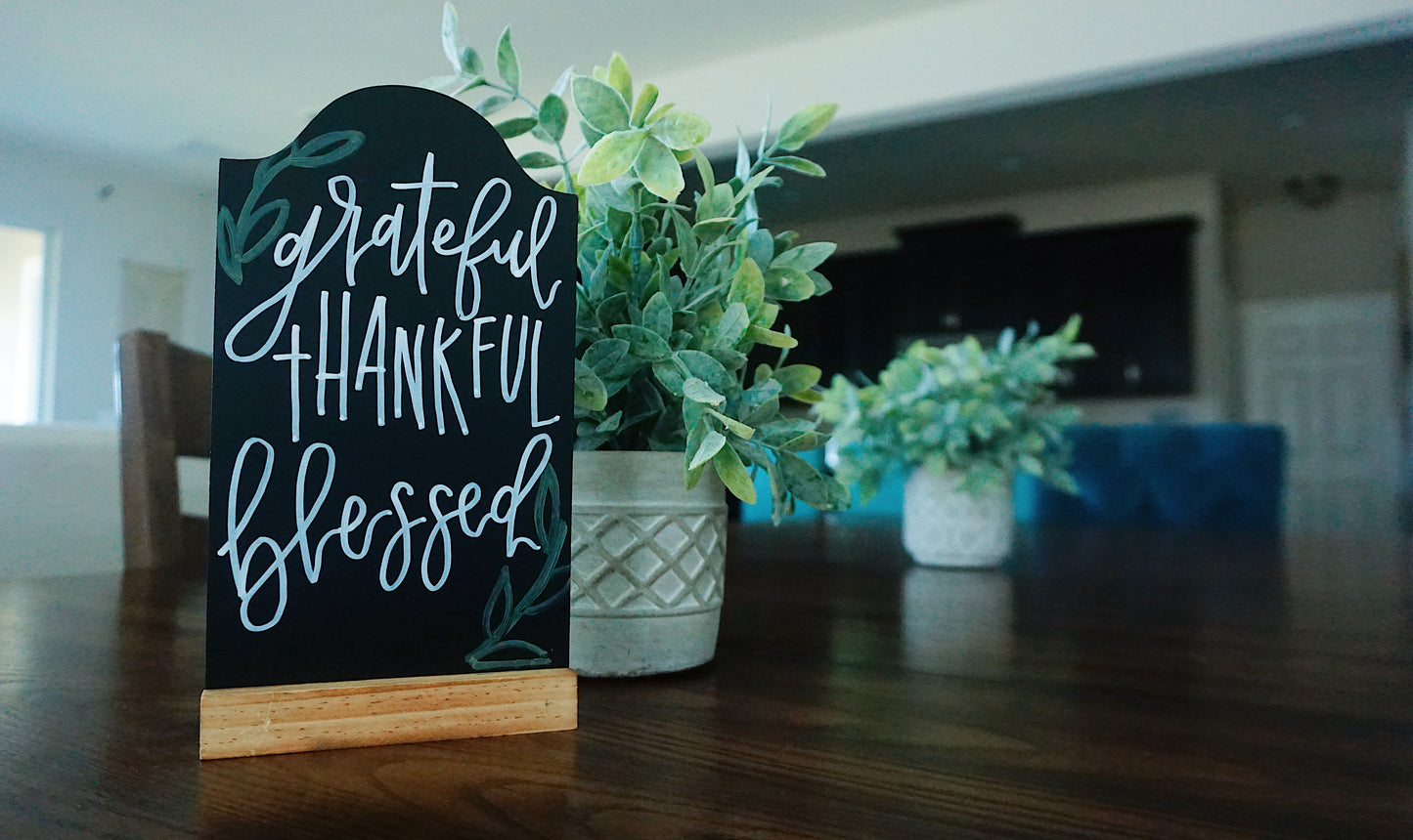 Grateful, Thankful, Blessed - Tabletop Chalkboard Sign with Base