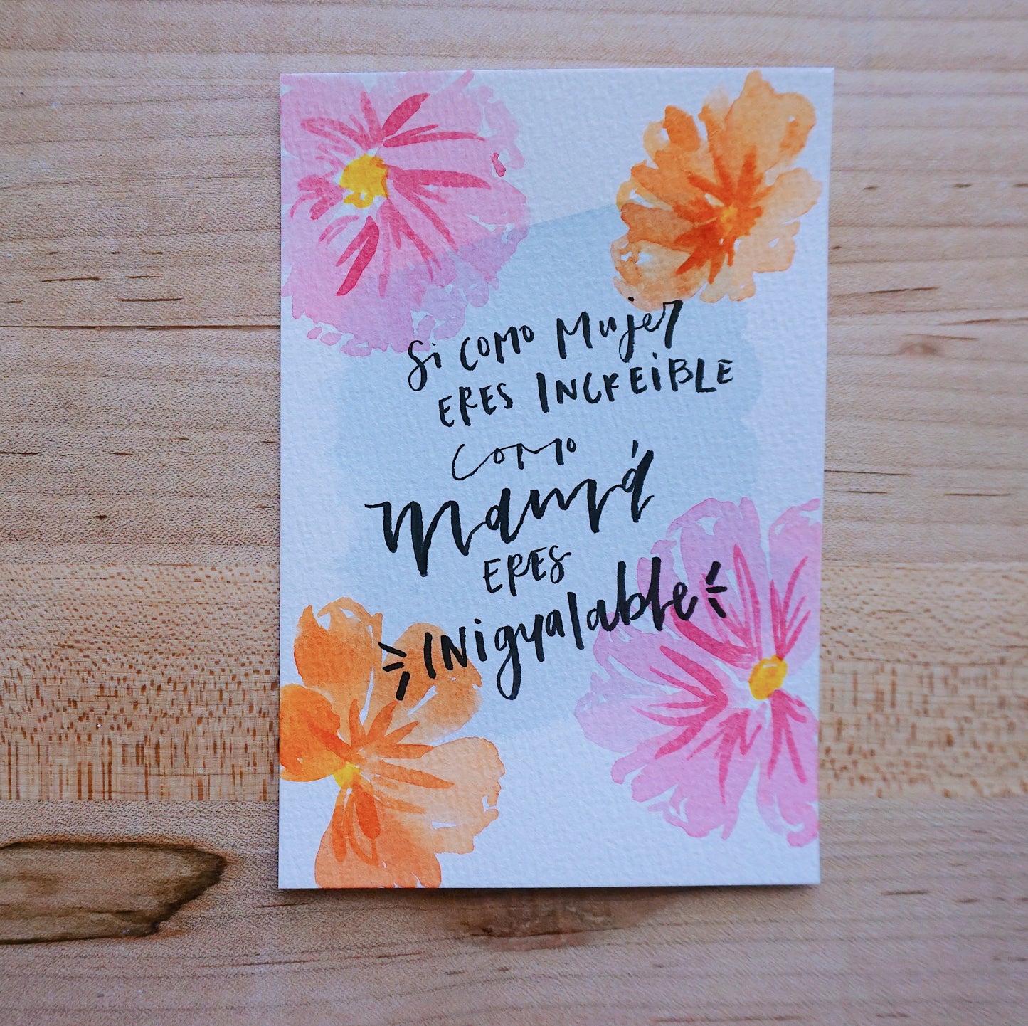 Si Como Mujer Eres Increible Como Mamá Eres Inigualable - Postcard