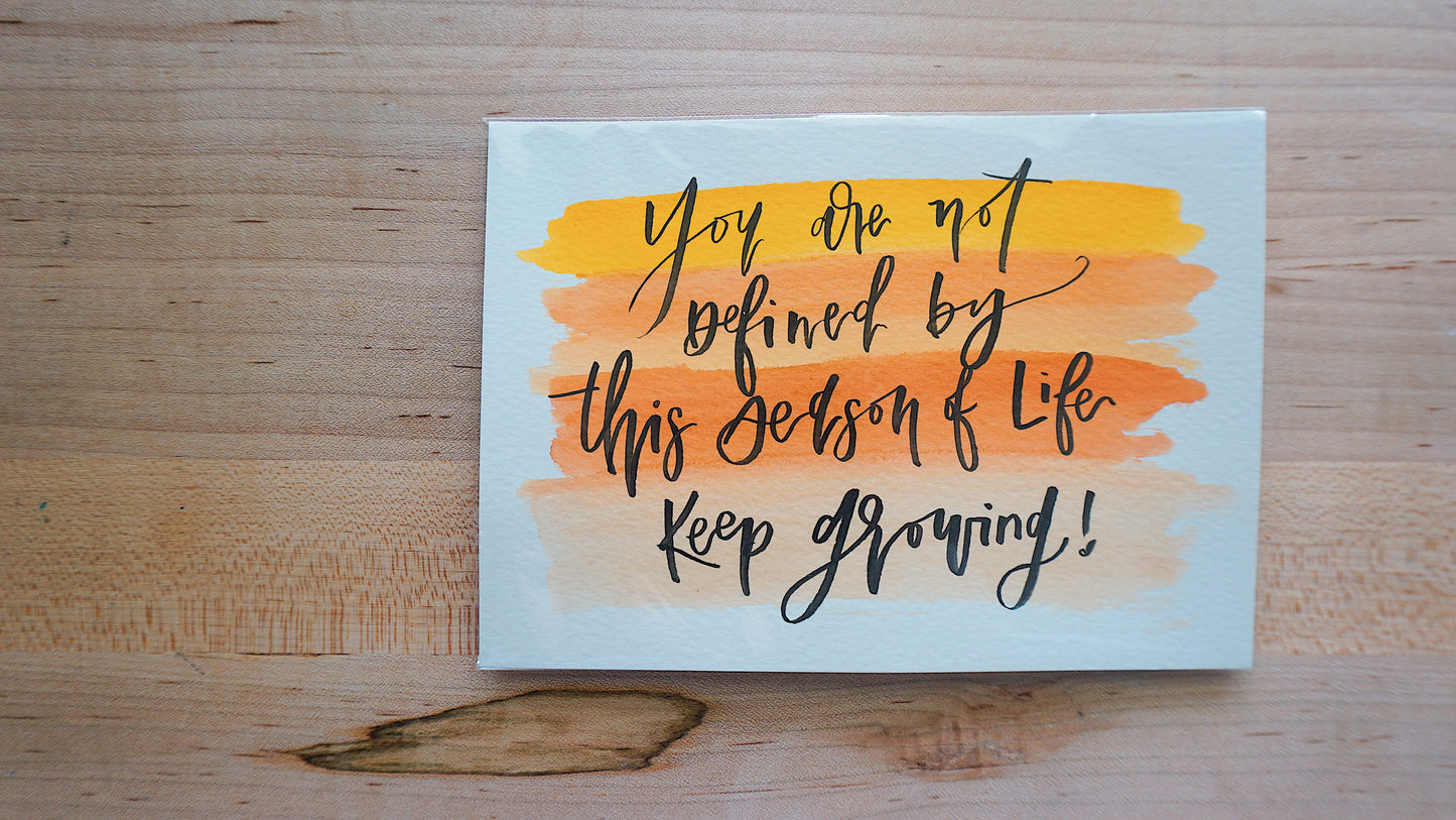 You Are Not Defined by This Season of Life Keep Growing! - Postcard