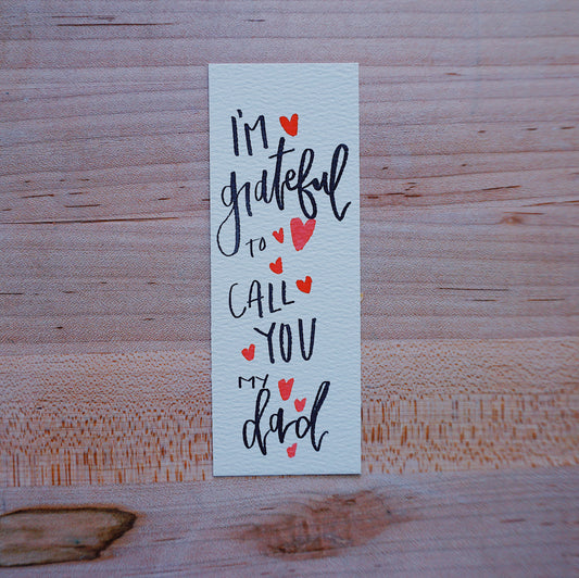 I’m grateful to call you my dad - Bookmark