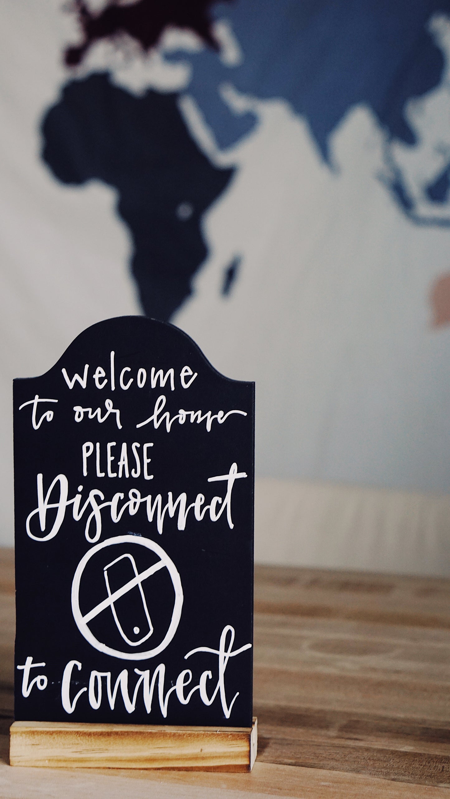 Welcome to our home, Please disconnect to connect - Tabletop Chalkboard Sign with Base