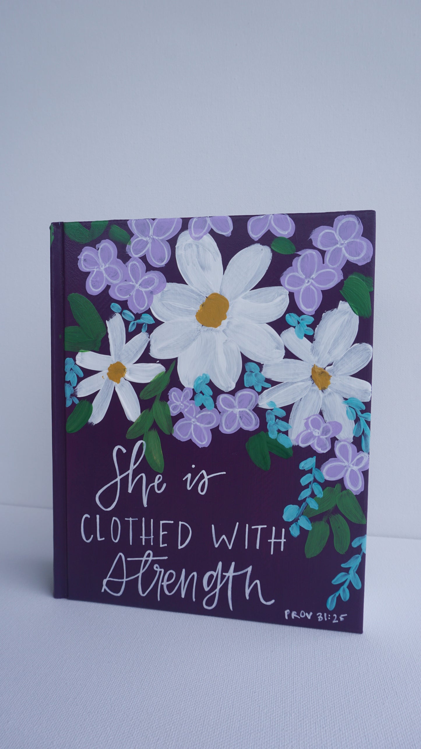 She Is Clothed with Strength (Proverbs 31:25) - Hand Painted English Bible