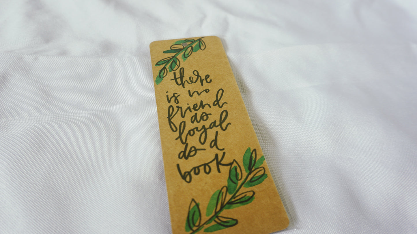 There is no friend as loyal as a book - Bookmark