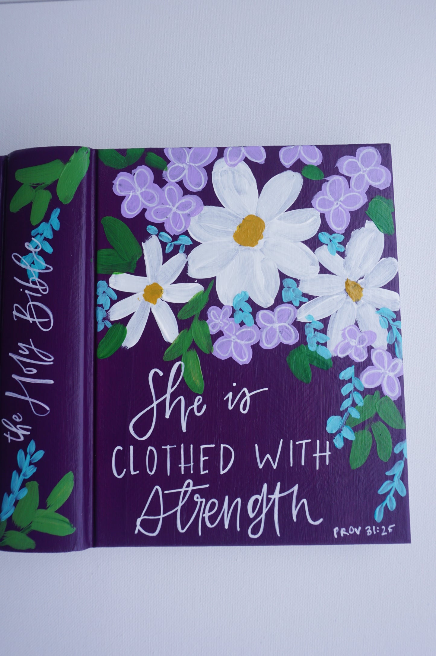 She Is Clothed with Strength (Proverbs 31:25) - Hand Painted English Bible