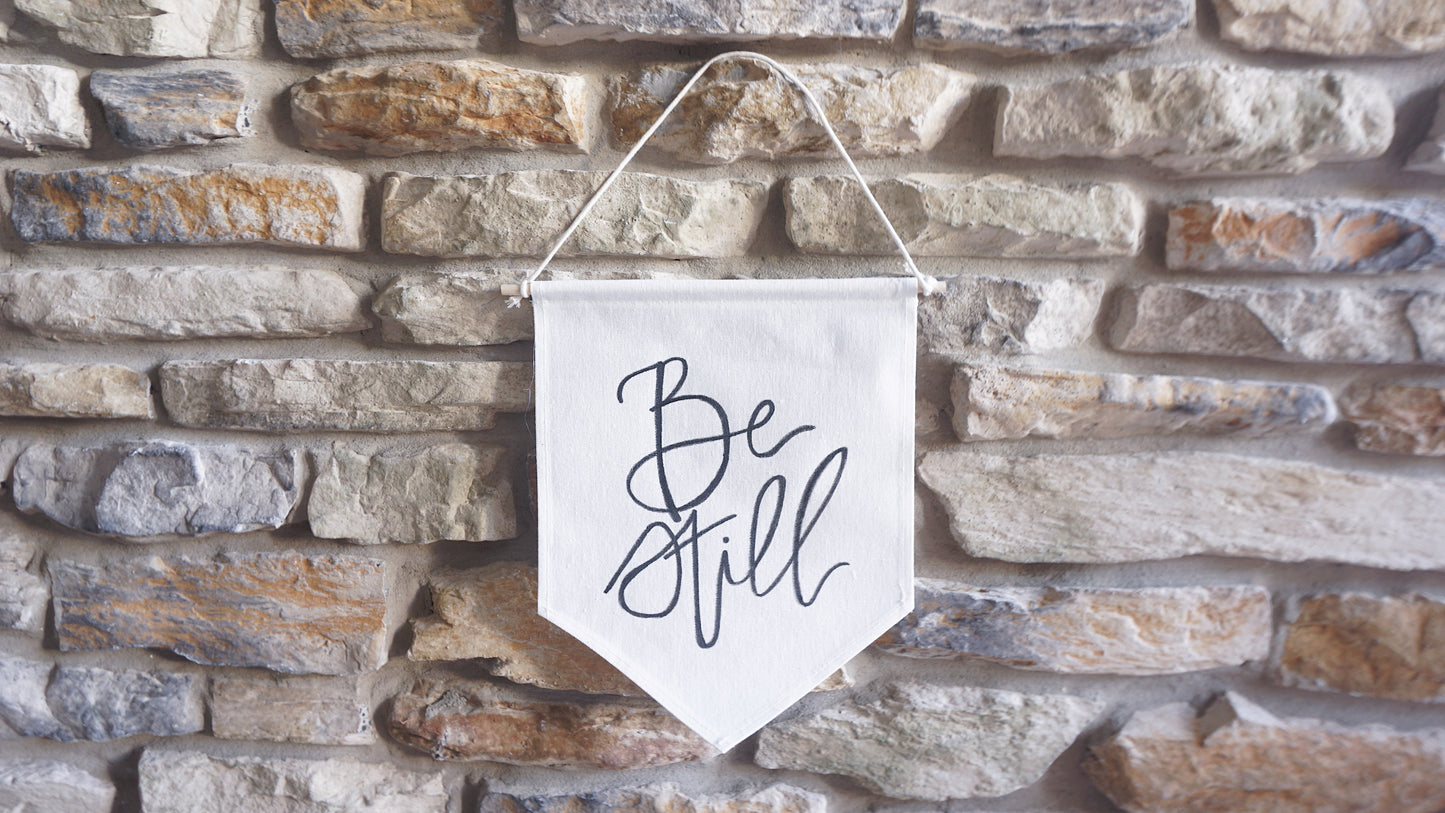 Be Still - Canvas Decorative Flag