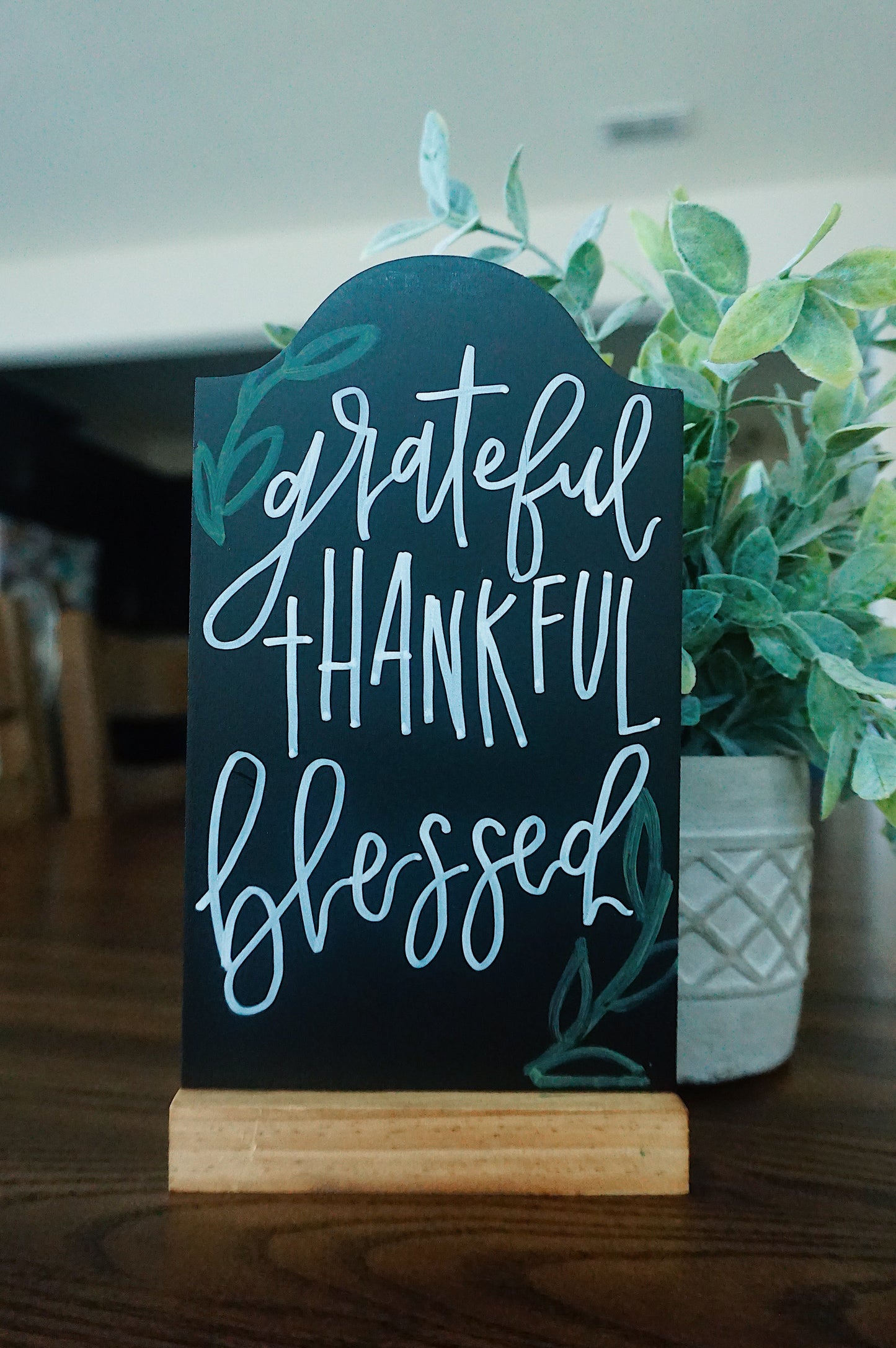 Grateful, Thankful, Blessed - Tabletop Chalkboard Sign with Base