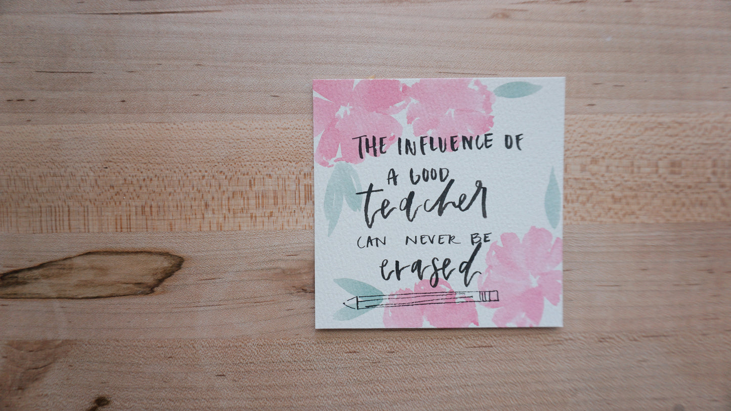 The Influence of a Good Teacher Can Never Be Erased - Postcard