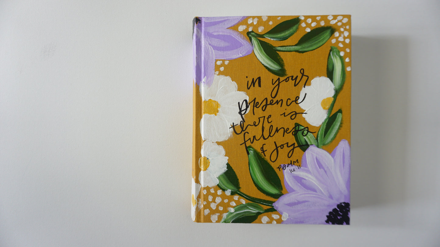 In Your Presence there is fullness of joy- Hand Painted English Bible